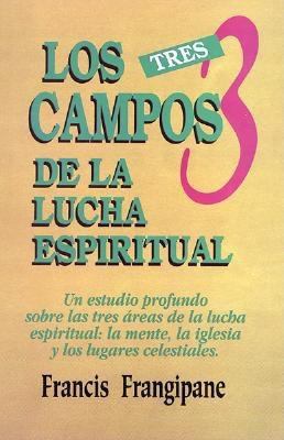 Los 3 Campos de la Lucha Espiritual [Spanish] 9589354122 Book Cover