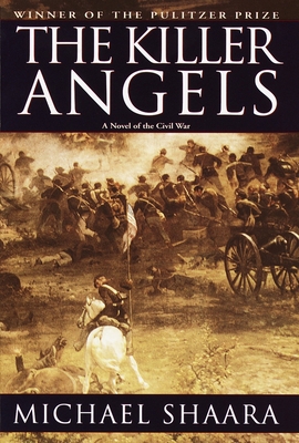 The Killer Angels: The Classic Novel of the Civ... 0345444124 Book Cover