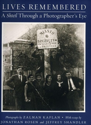 Lives Remembered: A Shtetl Through a Photograph... 0960997091 Book Cover