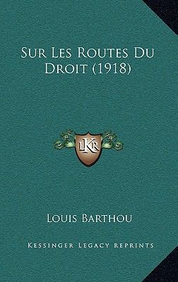 Sur Les Routes Du Droit (1918) [French] 1166858081 Book Cover