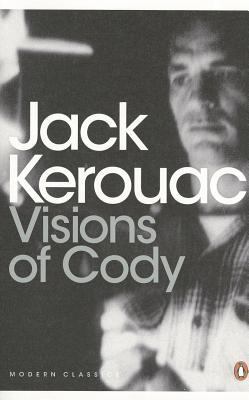 Jack Kerouac Visions of Cody (Penguin Modern Cl... 0141198222 Book Cover