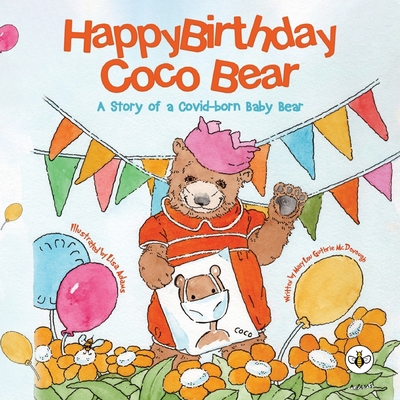 Happy Birthday, Coco Bear - A Story of A Covid-... 1839343737 Book Cover