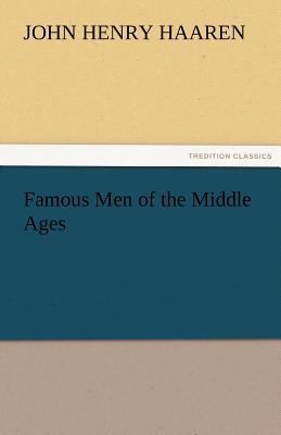Famous Men of the Middle Ages 3842452918 Book Cover