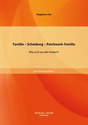 Familie - Scheidung - Patchwork-Familie: Was wi... [German] 3956840194 Book Cover