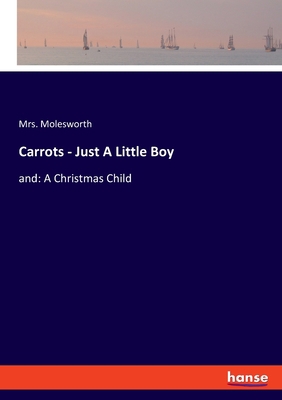 Carrots - Just A Little Boy: and: A Christmas C... 3348086485 Book Cover