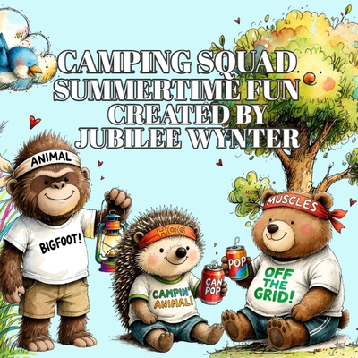 Camping Squad: Summertime Fun B0H5PS9KP9 Book Cover