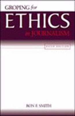 Groping for Ethics in Journalism 0813810884 Book Cover
