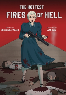 The Hottest Fires of Hell 1964239435 Book Cover