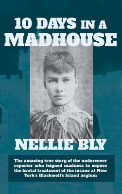 Ten Days in a Madhouse 1434121658 Book Cover