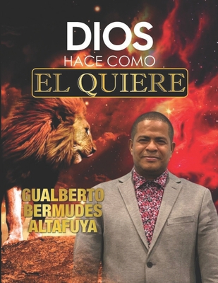 Dios hace como Él quiere [Spanish] B0C8QTSLHY Book Cover