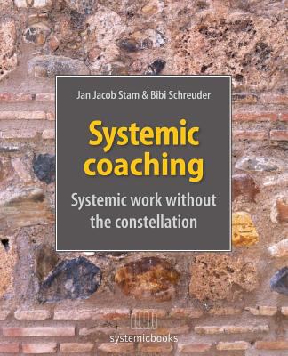 Systemic coaching: systemic work without the co... 1544224192 Book Cover