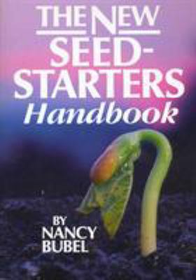 The New Seed Starters Handbook 0878577521 Book Cover