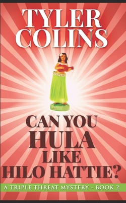 Can You Hula Like Hilo Hattie?: Trade Edition B08R69ZC18 Book Cover