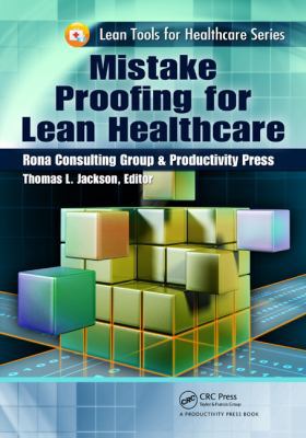 Mistake Proofing for Lean Healthcare 1439837430 Book Cover