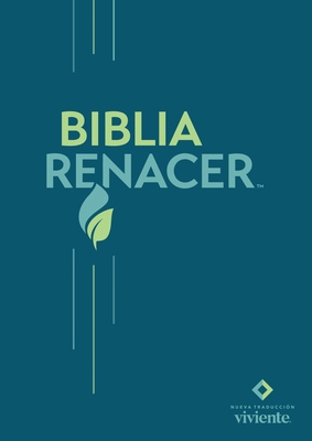 Biblia Renacer Ntv [Spanish] 1414388098 Book Cover
