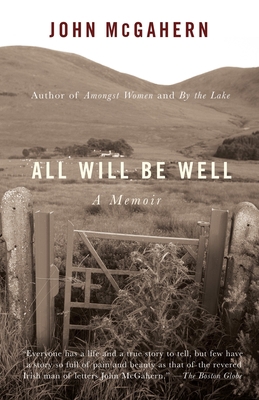 All Will Be Well: A Memoir 1400079861 Book Cover