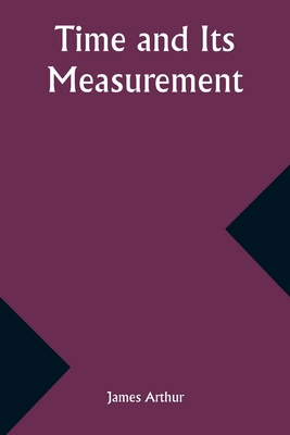 Time and Its Measurement 9357932089 Book Cover