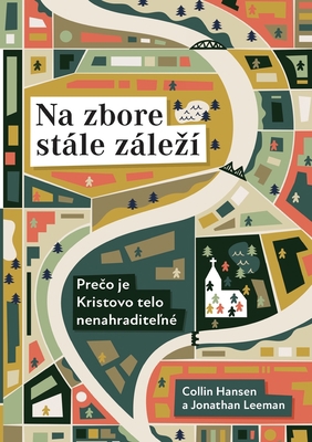 Rediscover Church / Na zbore stále zálezí: Why ... [Slovak] 1958168157 Book Cover