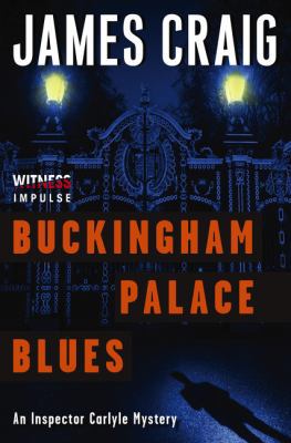 Buckingham Palace Blues: An Inspector Carlyle M... 0062365347 Book Cover