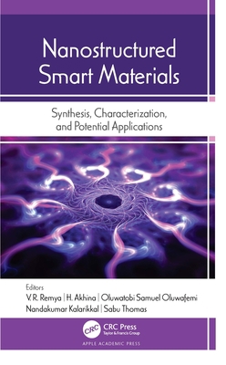 Nanostructured Smart Materials: Synthesis, Char... 1771889748 Book Cover