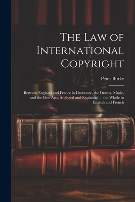 The Law of International Copyright: Between Eng... 102132793X Book Cover