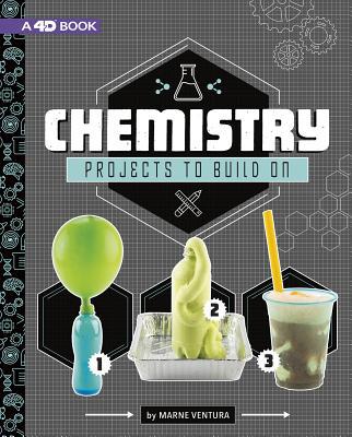Chemistry Projects to Build On: 4D an Augmented... 154352852X Book Cover