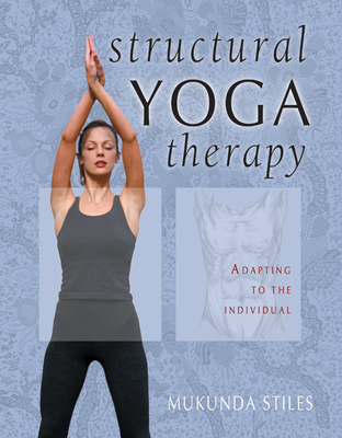 Structural Yoga Therapy : Adapting to the Indiv... B00KEU7Q94 Book Cover