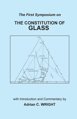The Constitution of Glass: The First Symposium ... 0900682647 Book Cover