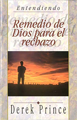 Remedio de Dios Para El Rechazo: Entendiendo [Spanish] 1892283182 Book Cover