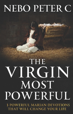 The Virgin Most Powerful: 3 Powerful Marian Dev... 978975650X Book Cover
