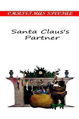 Santa Claus's Partner 1481154869 Book Cover