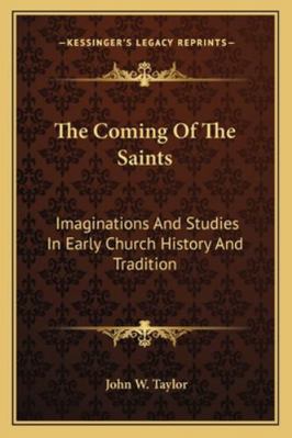 The Coming Of The Saints: Imaginations And Stud... 1162973587 Book Cover