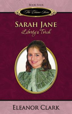 Sarah Jane: Liberty's Torch (The Eleanor Series... 0975303694 Book Cover