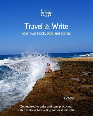 Travel & Write Your Own Book, Blog and Stories ... 1981503404 Book Cover