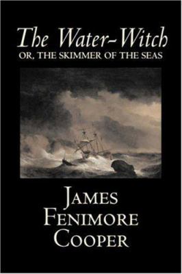 The Water-Witch by James Fenimore Cooper, Ficti... 1603121080 Book Cover