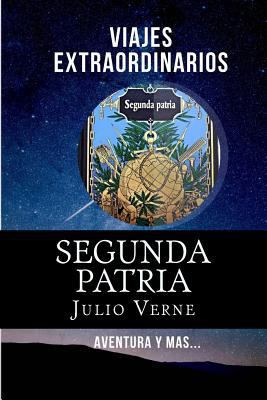 Segunda Patria (Spanish) Edition [Spanish] 1546631771 Book Cover