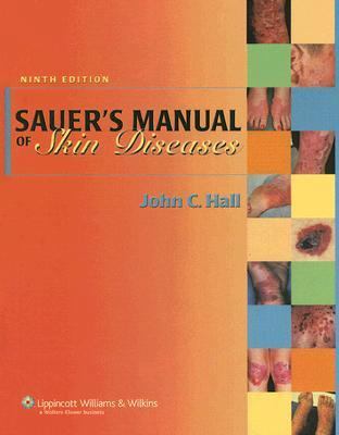 Sauer's Manual of Skin Diseases 0781729475 Book Cover
