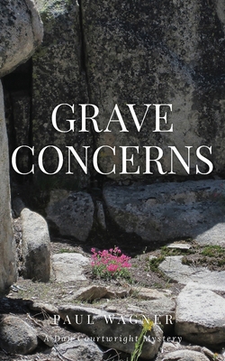 Grave Concerns: A Dan Courtright Mystery B0D7RJ6MGC Book Cover