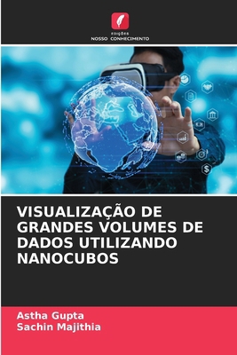Visualização de Grandes Volumes de Dados Utiliz... [Portuguese] 6208053935 Book Cover