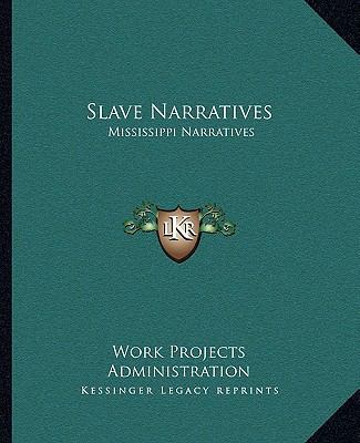 Slave Narratives: Mississippi Narratives 1162684291 Book Cover