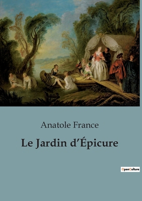 Le Jardin d'Épicure: Édition revue et corrigée [French] B0BYRCP8MD Book Cover