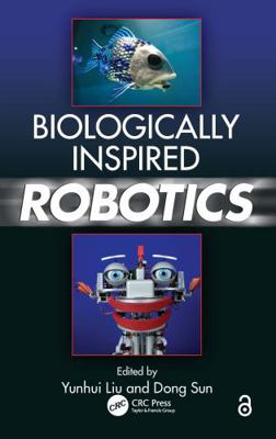 Biologically Inspired Robotics 1439854882 Book Cover