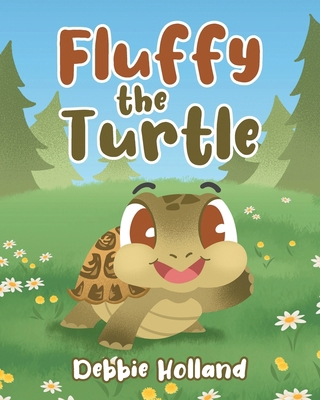 Fluffy the Turtle B0F1DQ2MYT Book Cover