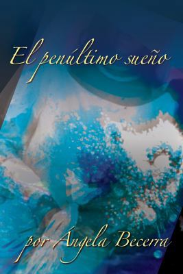 El Penultimo Sueno [Spanish] 1428101527 Book Cover