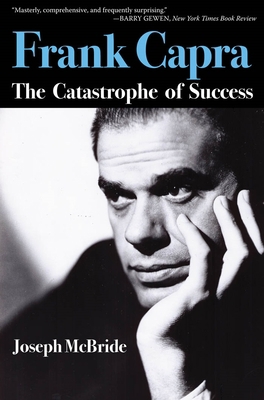 Frank Capra: The Catastrophe of Success 1604738383 Book Cover