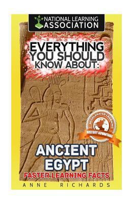 Everything You Should Know About: Ancient Egypt 1976558786 Book Cover