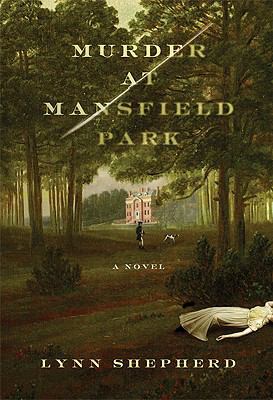 Murder at Mansfield Park 0312577168 Book Cover