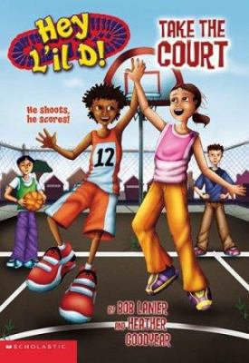 Take the Court (Hey L'il D!) 0439409004 Book Cover