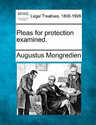 Pleas for Protection Examined. 124004528X Book Cover