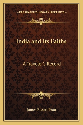India and Its Faiths: A Traveler's Record 1162573546 Book Cover